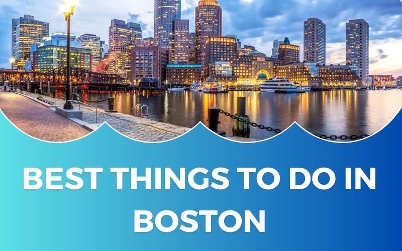 Best Things To Do in Boston