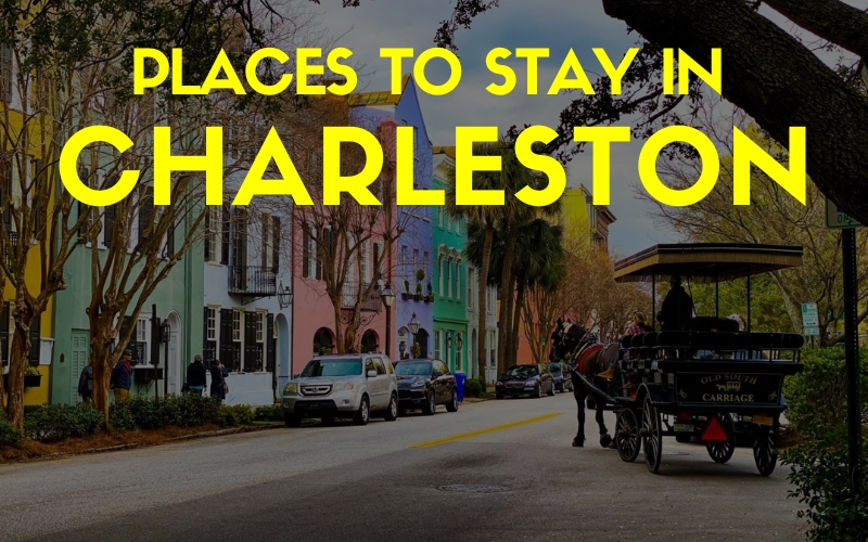 Best Places to Stay in Charleston