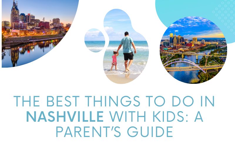 18 Best Things To Do in Nashville with Kids: Parent’s Guide
