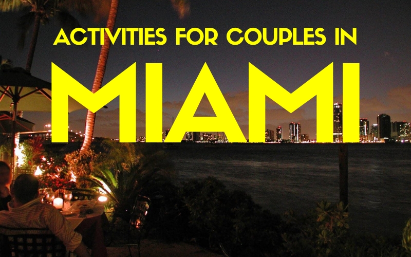 Things to do in Miami for Couples