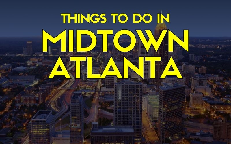 Things To Do in Midtown Atlanta