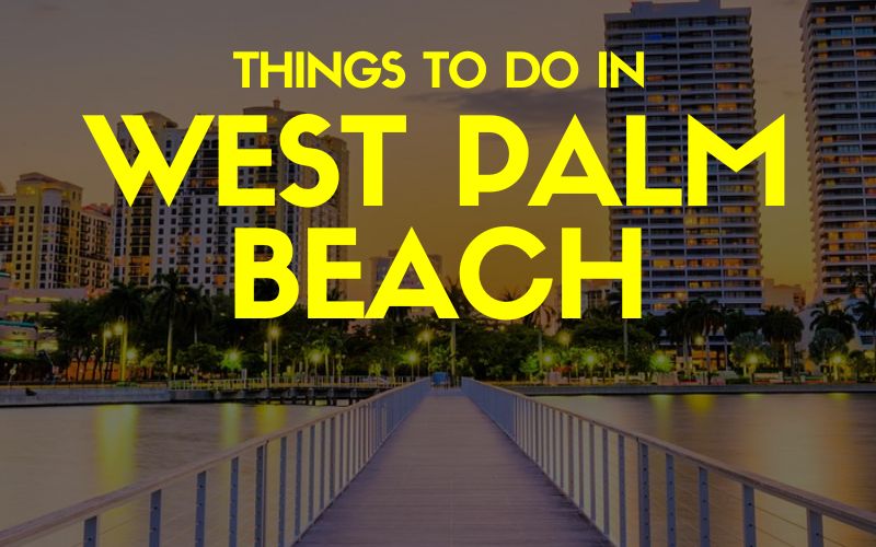 things to do in West Palm Beach