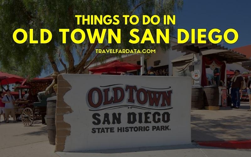 Things To Do in Old Town San Diego
