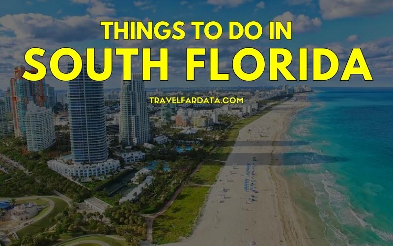 Things To Do in South Florida