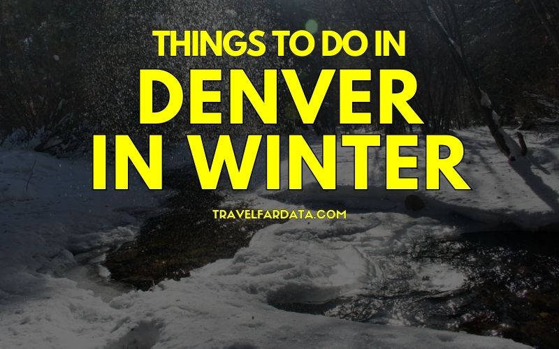 Things To Do in Denver in winter