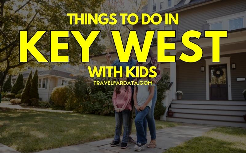 Things To Do in Key West with kids