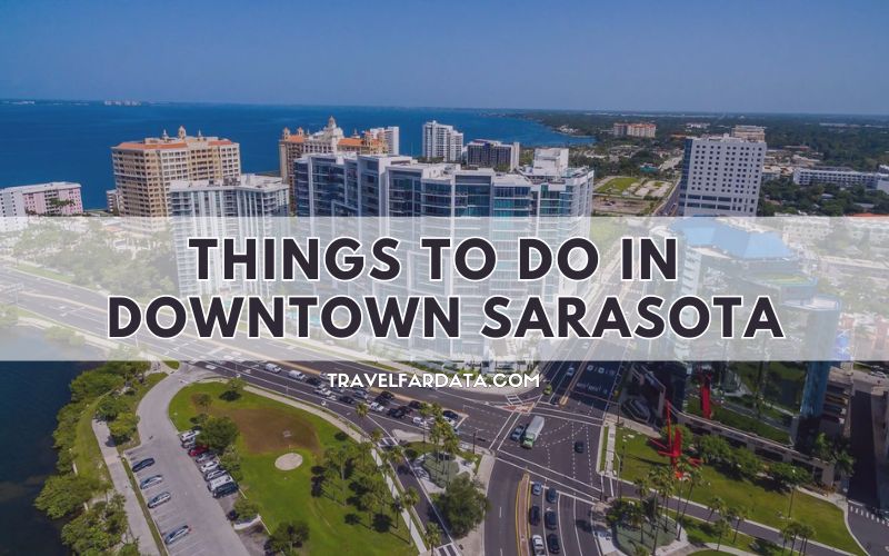 Things To Do in Downtown Sarasota