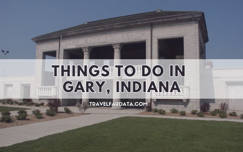 Things To Do in Gary, Indiana