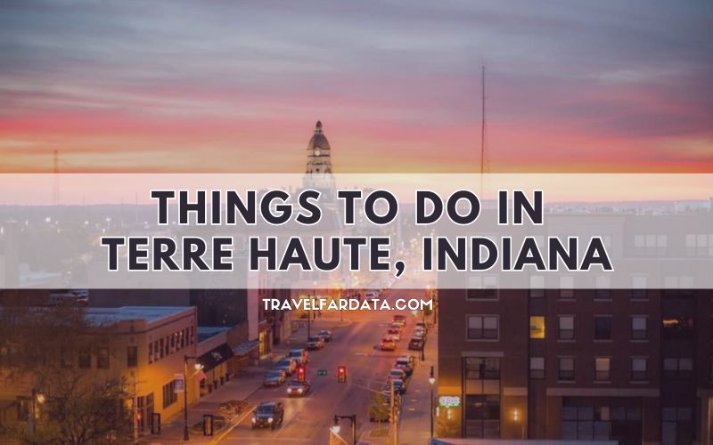 Things To Do in Terre Haute, Indiana